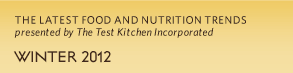 The latest food and nutrition trends presented by The Test Kitchen Incorporated